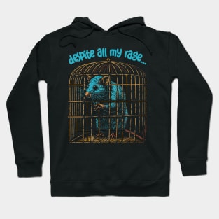 Despite All My Rage, I'm Still Just A Rat In A Cage Hoodie